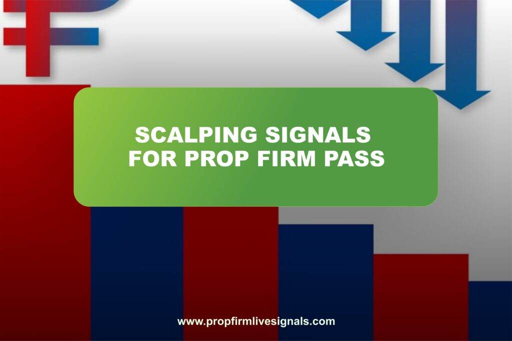 Scalping signals for prop firm pass