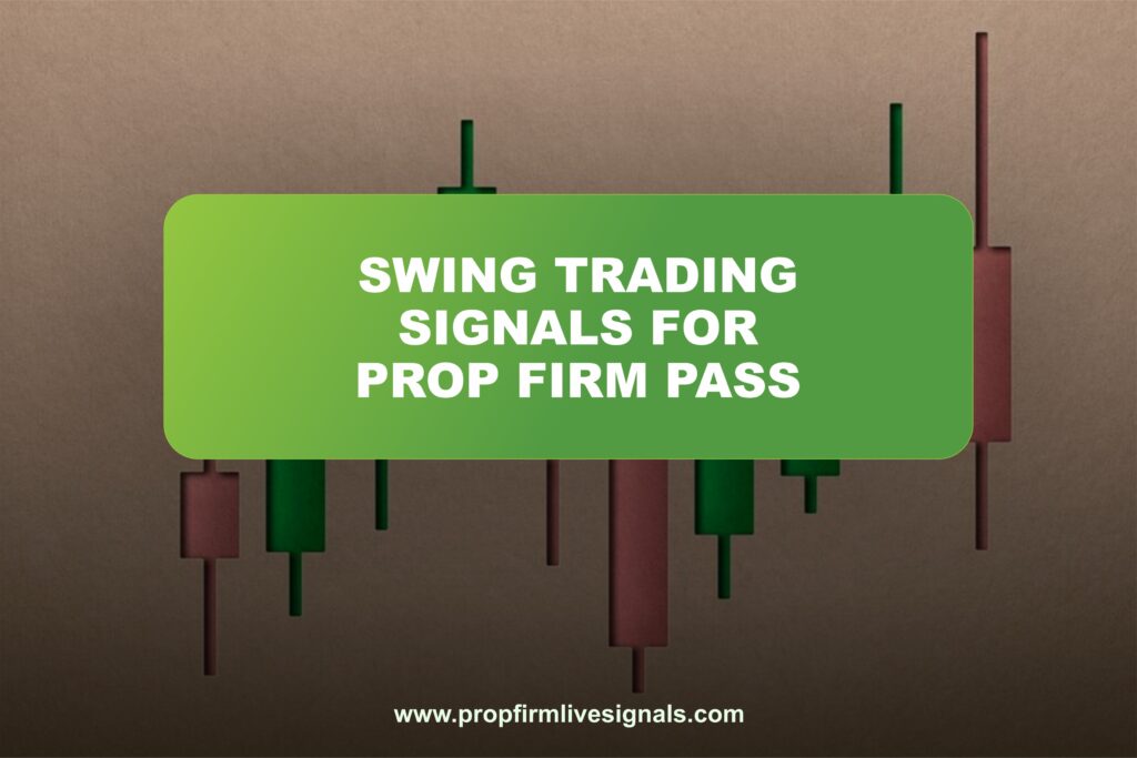 Swing trading signals for prop firm pass