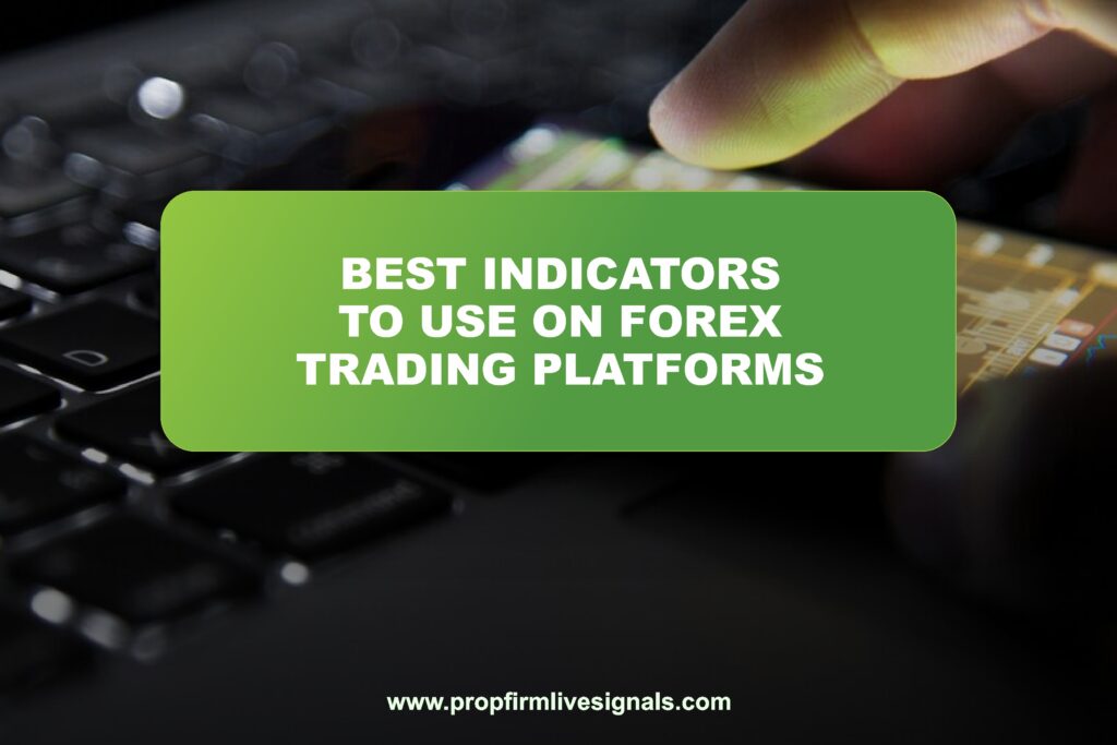 Best indicators to use on Forex trading platforms