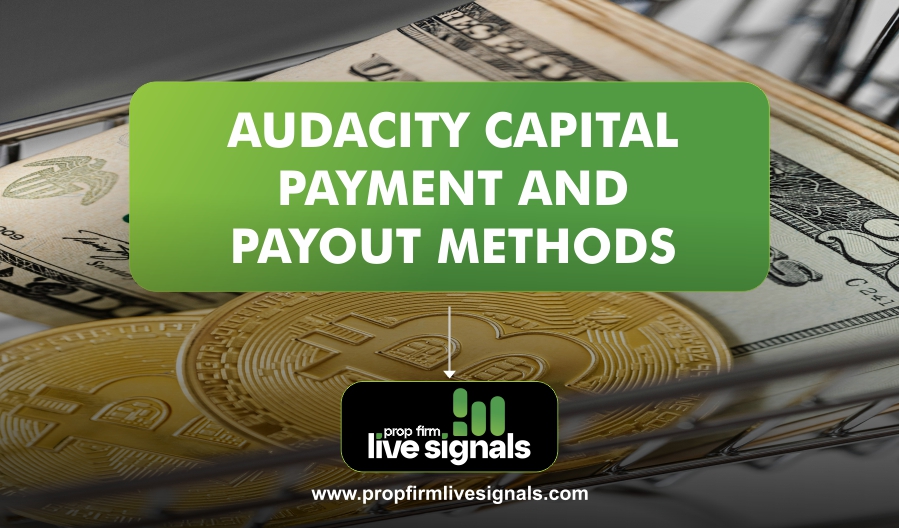 Audacity Capital Payments And Payout Methods