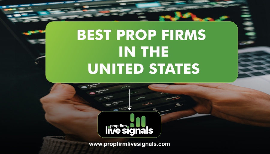 BEST PROP FIRMS IN THE UNITED STATES