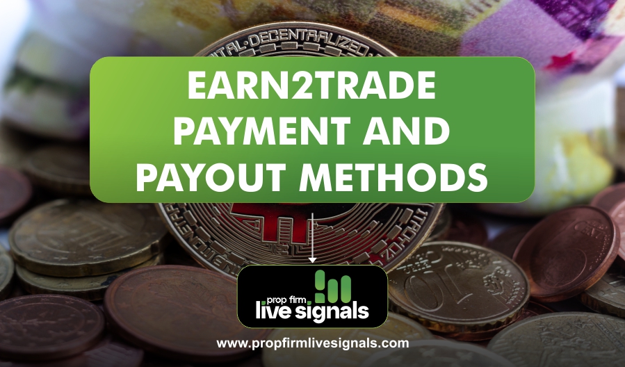 Earn2Trade Payment and Payout Methods