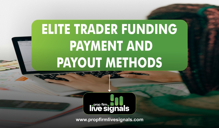 Elite Traders Funding Payments And Payout Methods