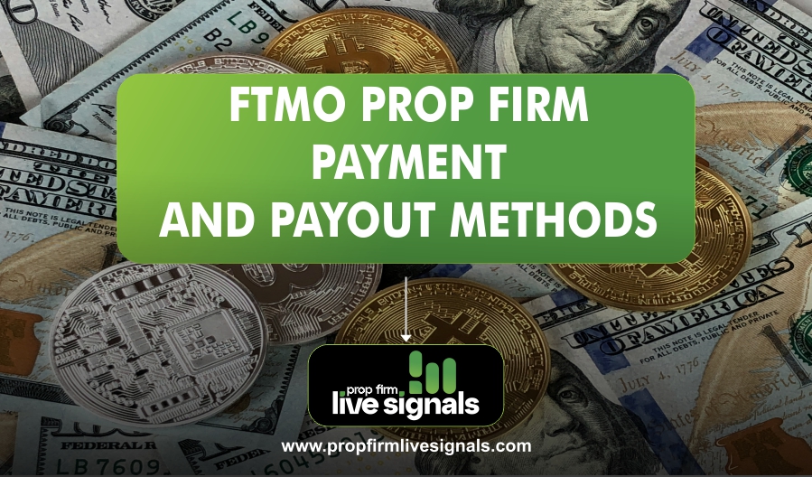 FTMO Prop Firm Payment and Payout Methods