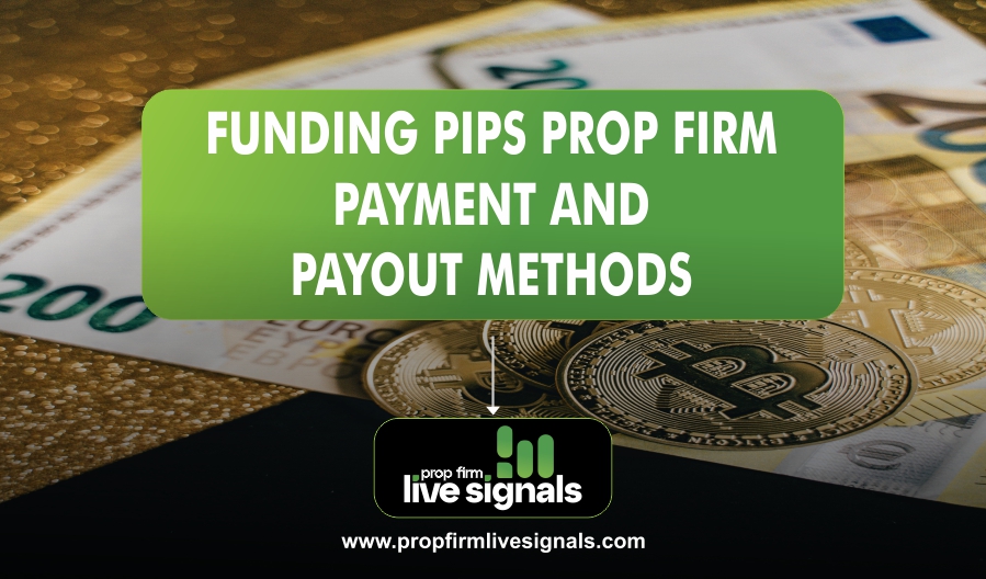 Funding Pips Prop Firm Payment and Payout Methods