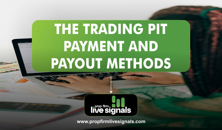 The Trading Pit Payment and Payout Methods