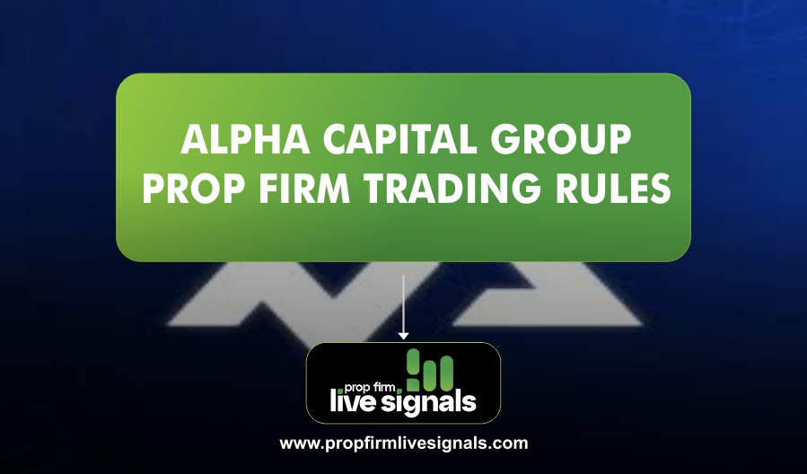 Alpha Capital Group Prop Firm Trading Rules