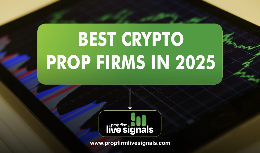 Best Crypto Prop Firms in 2025