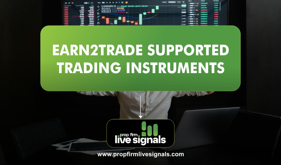 Earn2Trade Supported Trading Instruments