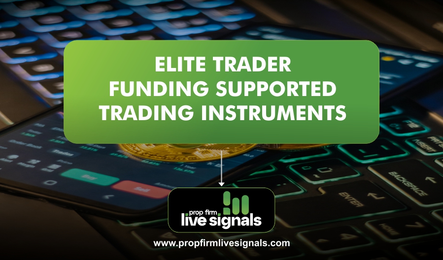 Elite Trader Funding Supported Trading Instruments