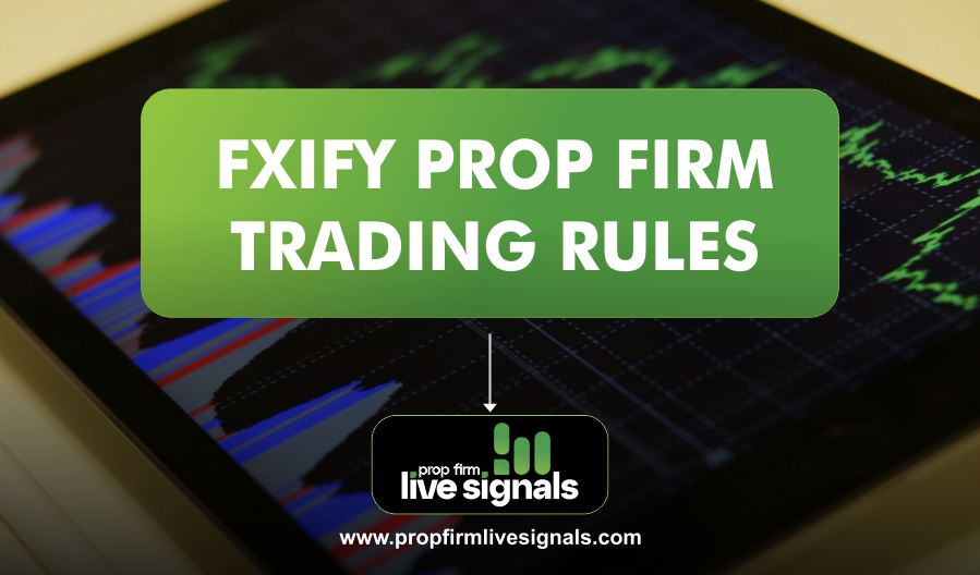 FXIFY Prop Firm Trading Rules