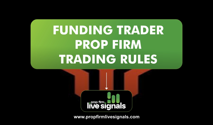 Funding Trader Prop Firm Trading Rules
