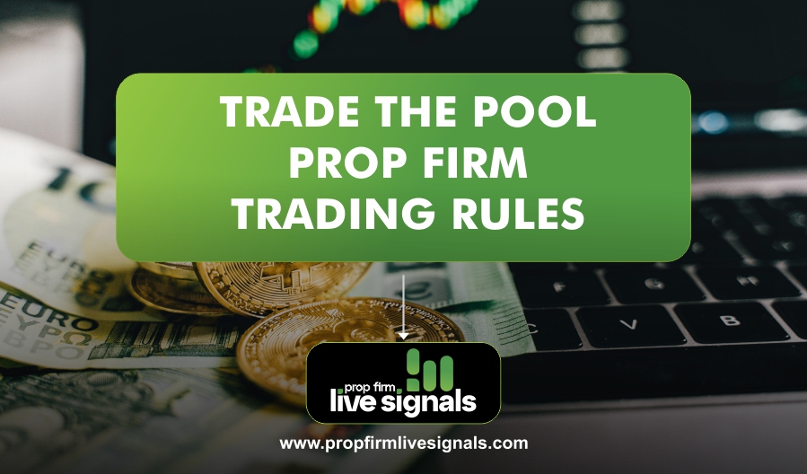 Trade The Pool Prop Firm Trading Rules