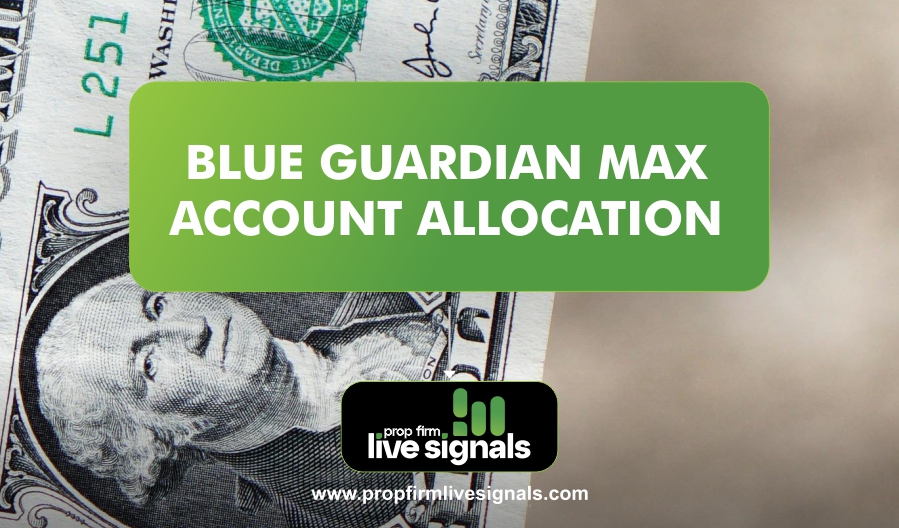 Blue Guardian Max Account Allocation