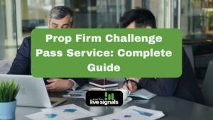 Prop Firm Challenge Pass Service: Complete Guide
